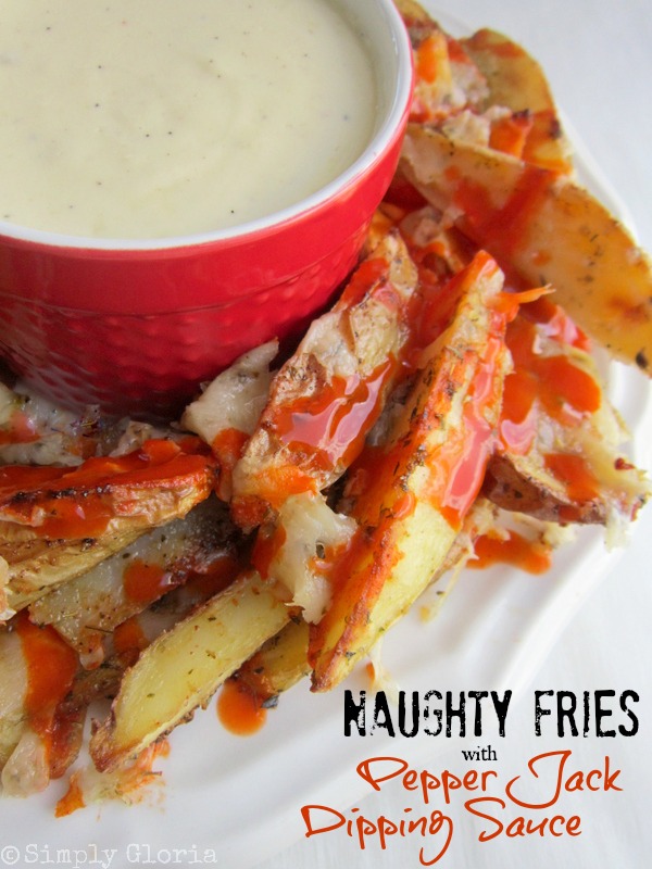 Naughty Fries (Baked) with Pepper Jack Dipping Sauce - SimplyGloria.com