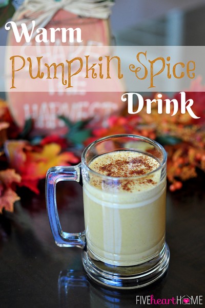 Warm-Pumpkin-Spice-Drink-by-Five-Heart-Home_700pxTitle
