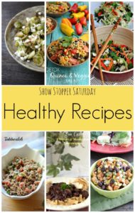 Show Stopper Saturday Link Party, Featuring Healthy Recipes