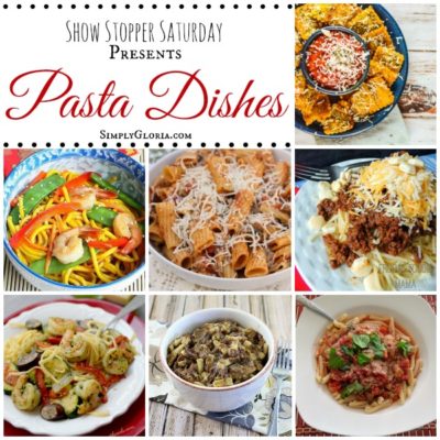 Show Stopper Saturday Link Party, Featuring Pasta Dishes