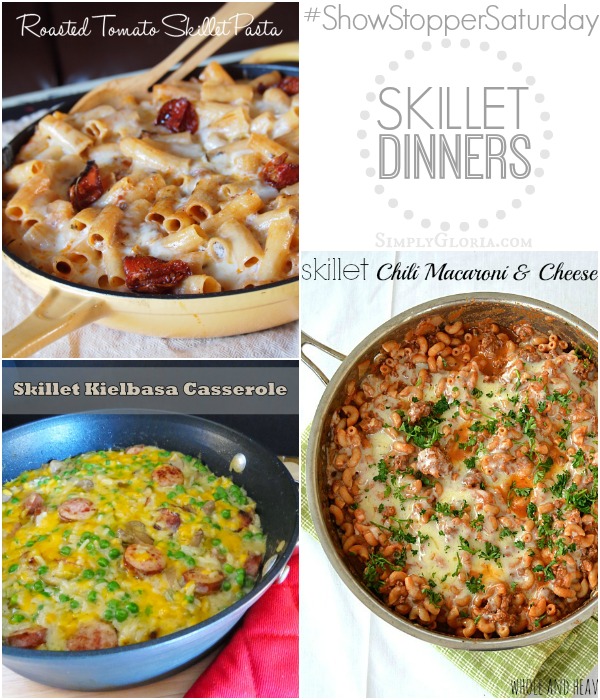 Skillet Dinners at the #ShowStopperSaturday with SimplyGloria.coom